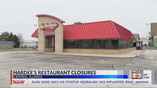 Several Hardee's restaurants close across Central Illinois