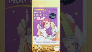 Bí kíp làm chủ môn Văn:  Dành cho lứa tuổi 11+ | Xie Qi Jun; Han Bao Bao minh họa; Thiện Minh dịch