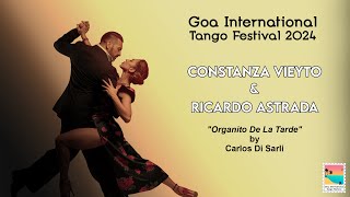 Constanza Vieyto & Ricardo Astrada Organito De La Tarde At Goa International Tango Festival 2024