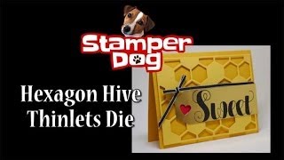 Stampin Up Hexagon Hive Thinlets Die Tips