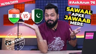 #AskArun76- Realme X Launch Date, Redmi K20 Pro Or Nubia Red Magic 3, RedmiBook India, IND Vs Pak🏏