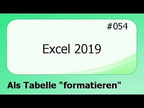 Excel 2019 #054 Als Tabelle "formatieren" [deutsch] HD