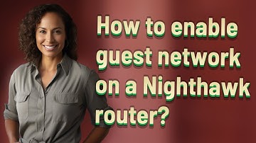 How to enable guest network on a Nighthawk router?