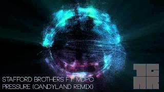Stafford Brothers Ft Mdpc Pressure Candyland Remix Free Download