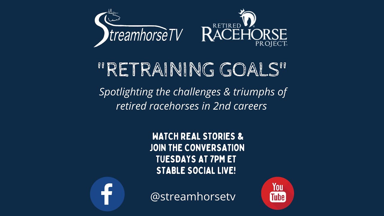 Retraining Goals presented by Retired Racehorse Project