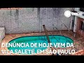 Record News contra a dengue: denúncia de hoje vem da Vila Salete, na zona leste de SP