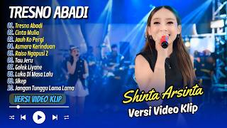 Shinta Arsinta - TRESNO ABADI - CINTA MULIA - JAUH KO PERGI || KOPLO DANGDUT TERPOPULER