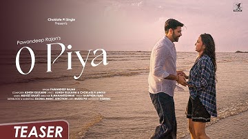 O Piya | Teaser | Pawandeep Rajan | Musiqpie #pawadeeprajan