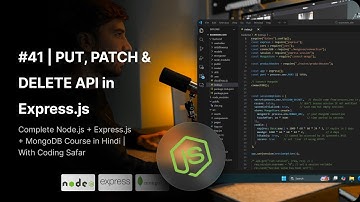 NodeJS Tutorial in Hindi #41 | PUT, PATCH & DELETE API in Express.js | Node.js Backend