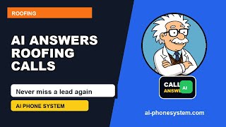 Roofing AI Phone System | Stop Missing Customer Calls