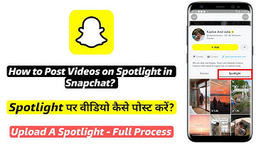 How to Post Video on Spotlight in Snapchat Full Tutorial | Spotlight par video kaise upload kare