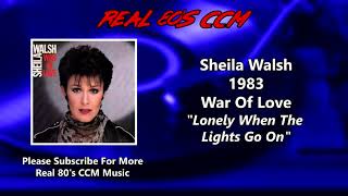 Sheila Walsh - Lonely When The Lights Go On