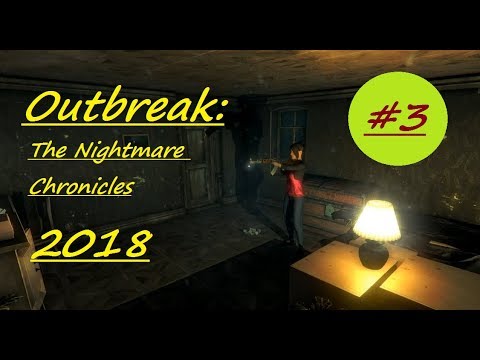 Outbreak: The Nightmare Chronicles (2018) #3 Прохождение на русском