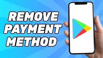How to Remove Payment Method From Google Play Store (2025 Tutorial)