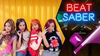 BLACKPINK - 마지막처럼 (AS IF ITS YOUR LAST) | Beat Saber