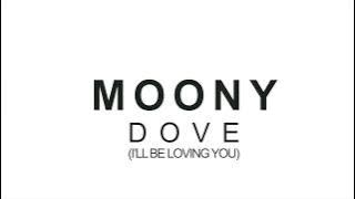 Moony- Dove (I'll Be Loving You) Club Mix