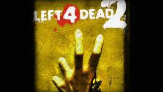 Left 4 Dead 2 Soundtrack - 'Left for Death'
