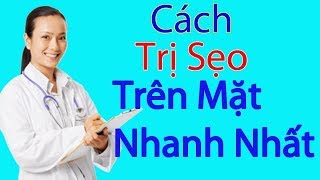 Top 16 cách làm liên sẹo trên mặt đặc sắc nhất năm 2022