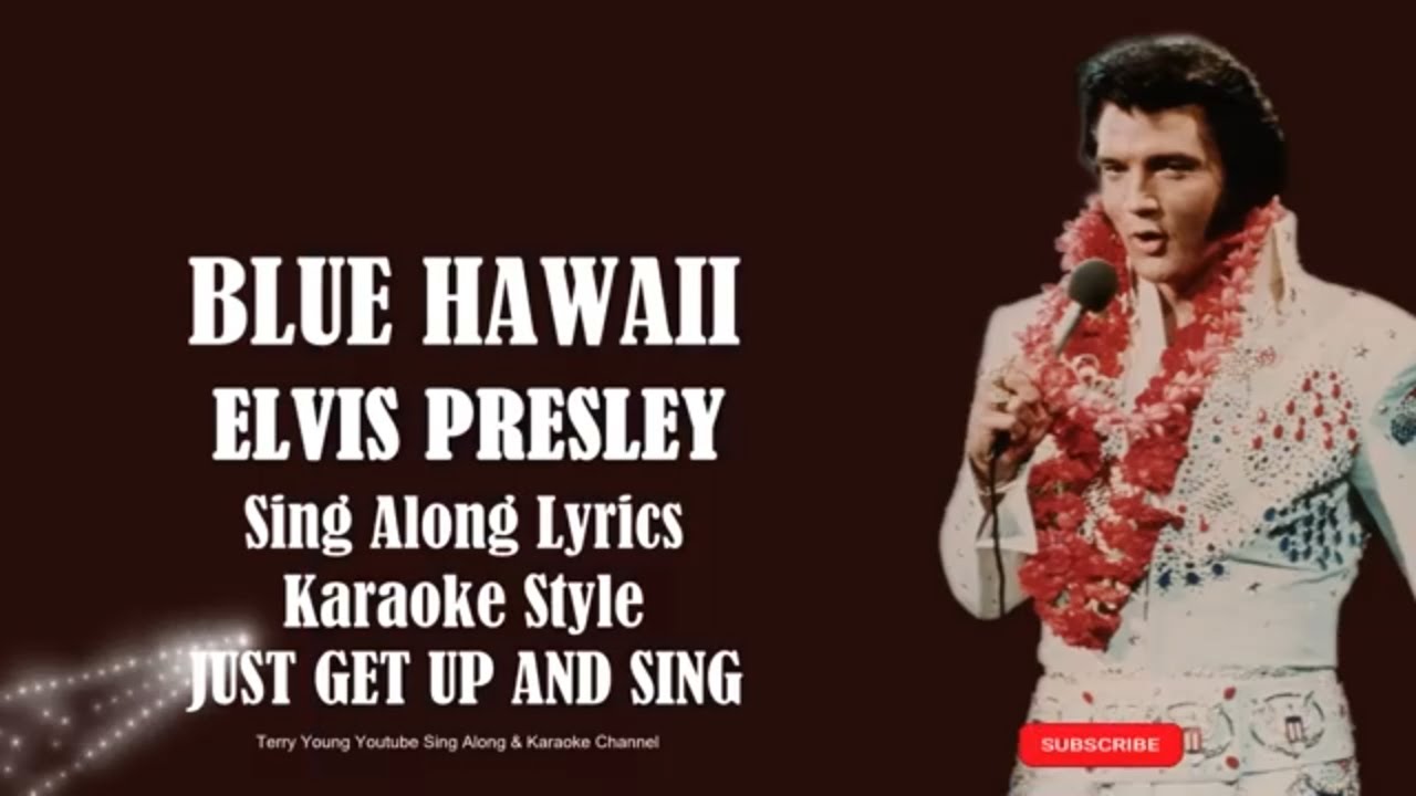 Elvis Presley Blue Hawaii HD Sing Along Lyrics YouTube Elvis Presley Blue Hawaii HD Sing Along Lyrics YouTube