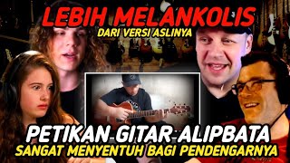 Lebih Melankolis❗️Petikan Gitar AlipBaTa Sangat Menyentuh Bagi Para Pendengarnya