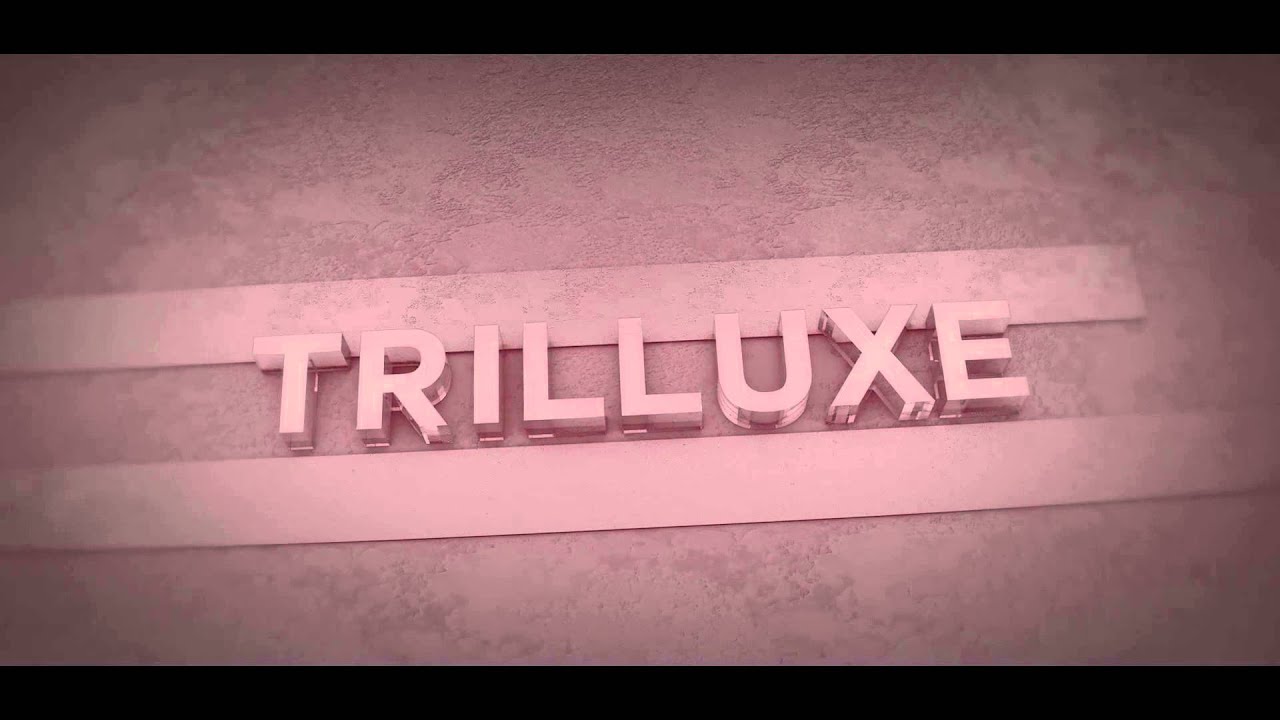 INTRO | TrilluXe [FANMADE]