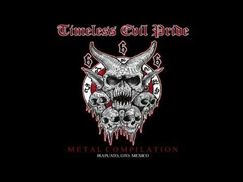 Timeless Evil Pride (Mex) - “Metal Compilation / Irapuato, Gto.” (Full Album/CD-03)