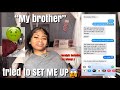 My “Brother” Tried to SET ME UP😱|Storytime| *crazy asf * Unique Adriani