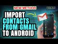How to import contacts from gmail to android 2024