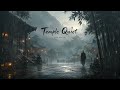 TEMPLE QUITE | Peaceful Ancient Chinese Music