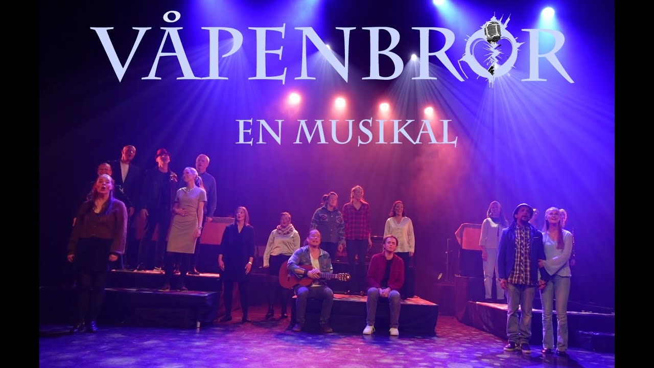 "Våpenbror - en musikal" (hele) Live i Fana Kulturhus