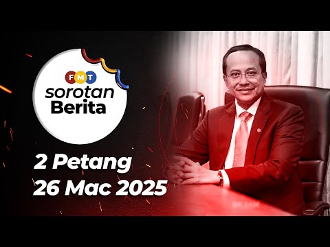 Sorotan Berita: 2 petang, 26 Mac 2025