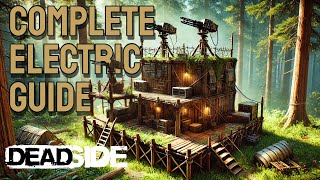 Complete Electric guide on DEADSIDE to help your base THRIVE!!!! 1.1
