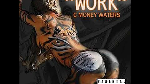 Work ( Radio Edit) - C Money Waters