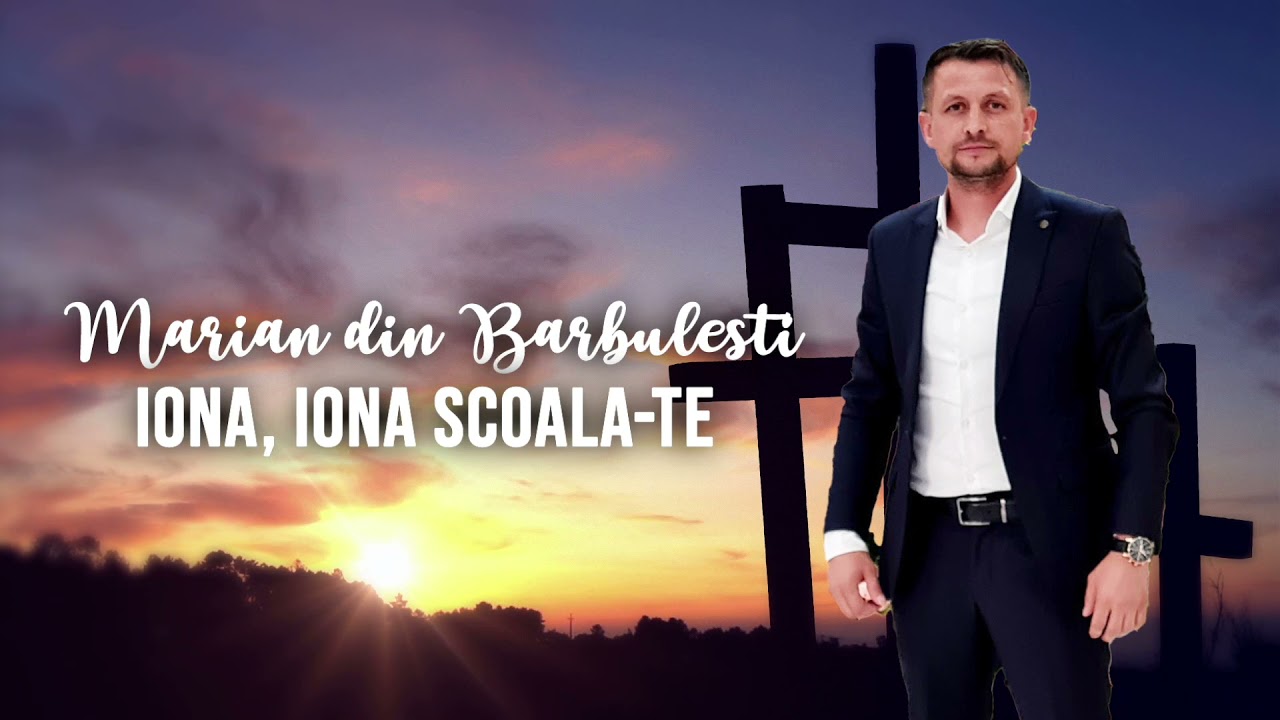 Marian din Barbulesti - Iona, Iona, Scoala-te
