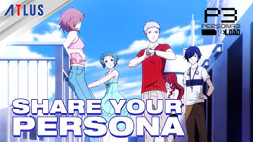 Persona 3 Reload — Tell Your Story with #ShareYourPersona