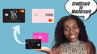 How do I get my Victoria Secrets Credit Card upgraded to the Mastercard one? | Rickita