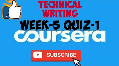 WEEK-5 QUIZ-1||TECHNICAL WRITING||COURSERA