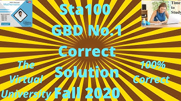 STA 100 GDB  1 solution Fall 2020  || solution GDB STA100  solution fall 2020 virtual university vu.