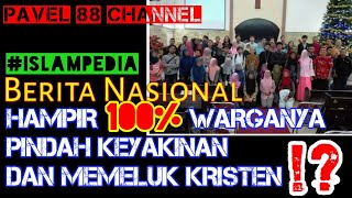 Berita Nasional, Hampir 100% Warganya Pindah Keyakinan Menjadi Kristen Pavel 88 Channel