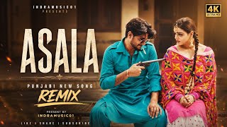 Asala (Remix) Punjabi New Song 2026 Dj Remix Bass Boosted Indra01 Punjabi Remix Song