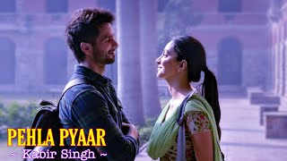 Pehla Pyaar Full Song : Kabir Singh | Armaan Malik | Shahid Kapoor | Kiara Advani | Tsc