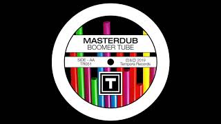 Masterdub - Boomer Tube