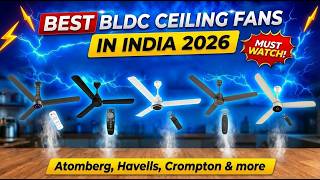 ✅Best BLDC Ceiling Fans in India 2026 ⚡ Top 7 Energy Saving Fans | Atomberg, Havells, Crompton