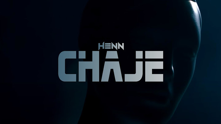 HENN - CHAJE (Official Music Video)
