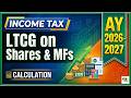 Long Term Capital Gains on Shares AY 2026-27 | Tax on LTCG on Shares AY 2026-27 | Exempt Shares LTCG