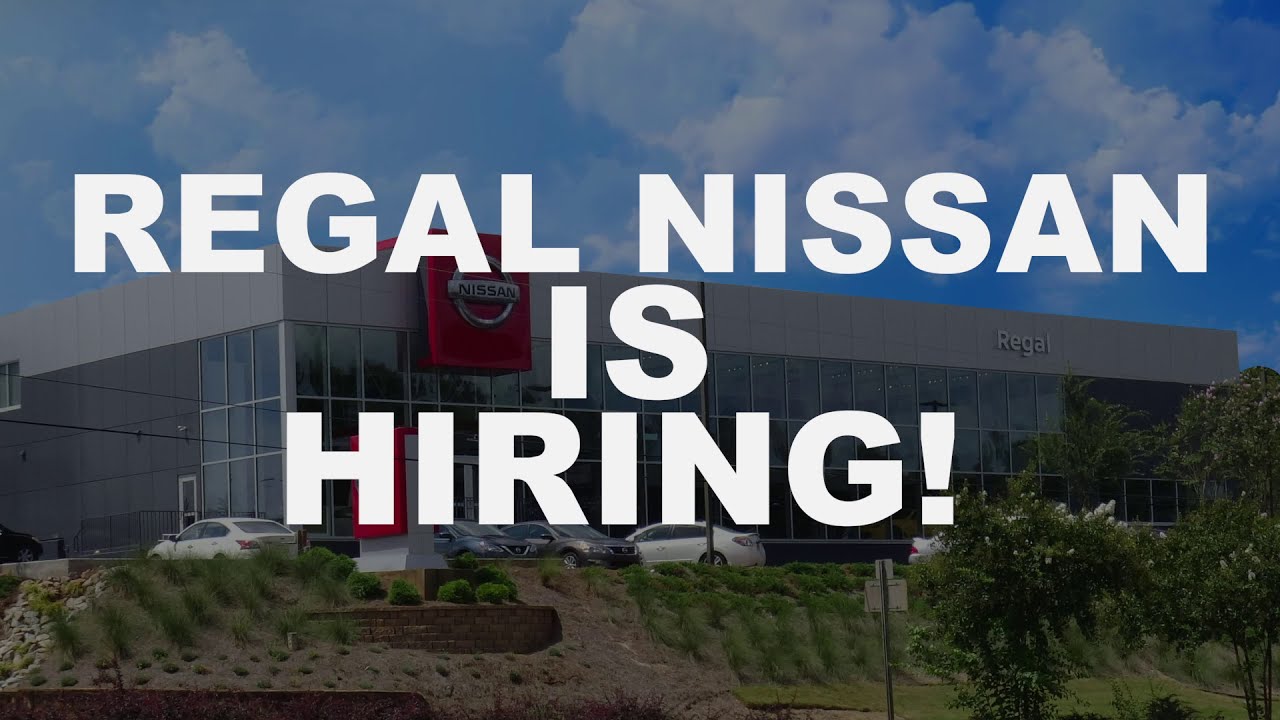 Regal Nissan is hiring! YouTube