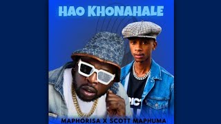 Dj Maphorisa & Scotts Maphuma - Hao Khonahale (Official Audio)