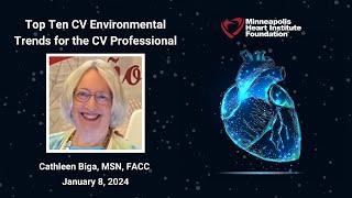 Top Ten Cardiovascular Environmental Trends for the CV Professional | Cathleen Biga, MSN, FACC