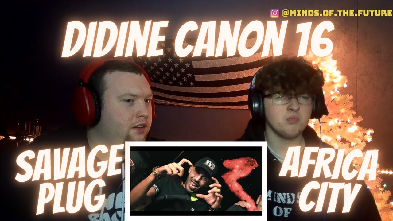 Didine Canon 16 X Savage Plug - Africa City (Official Music Video) | Reaction!!
