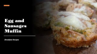 Sausage and egg muffins I Breakfast Recipe I Dr Papori Barooah